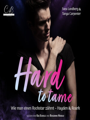 cover image of Hard to tame – Wie man einen Rockstar zähmt